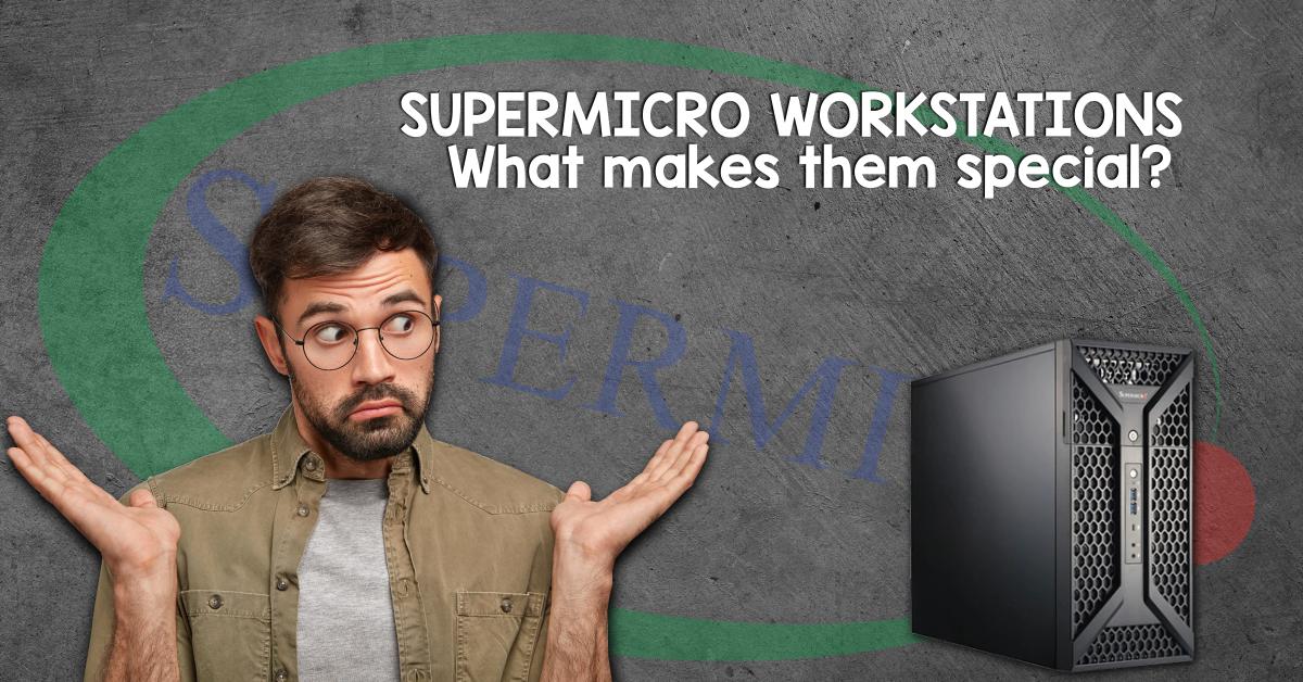 stacje robocze supermicro - dlaczego warto?